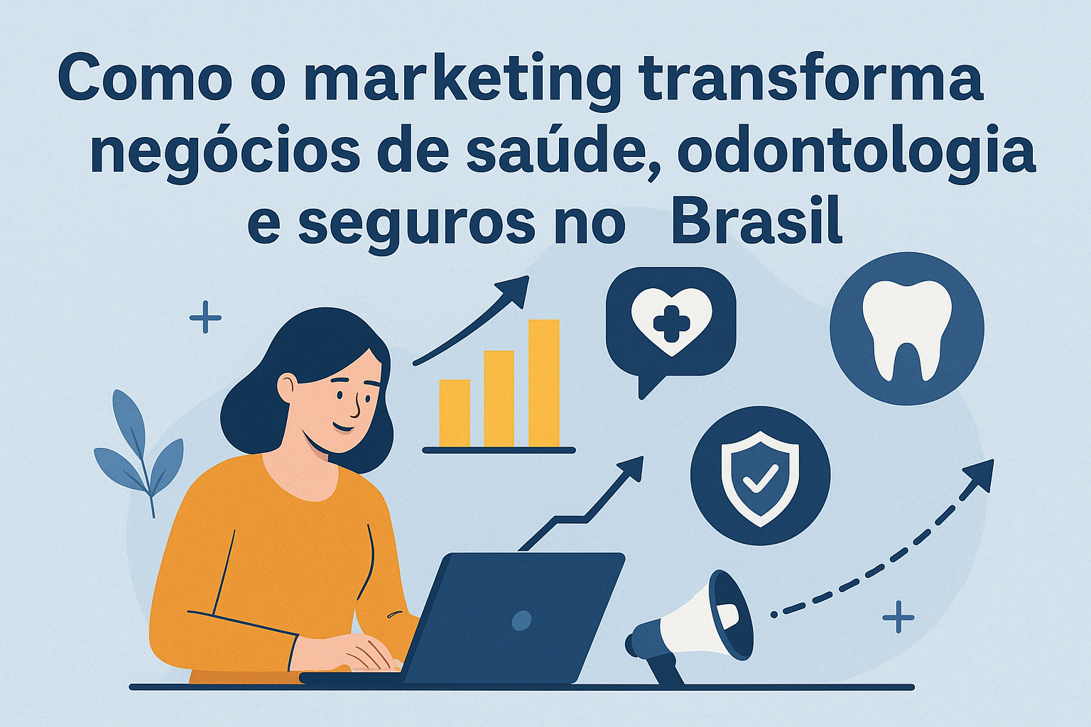 Como o marketing transforma negócios de saúde e seguros no Brasil