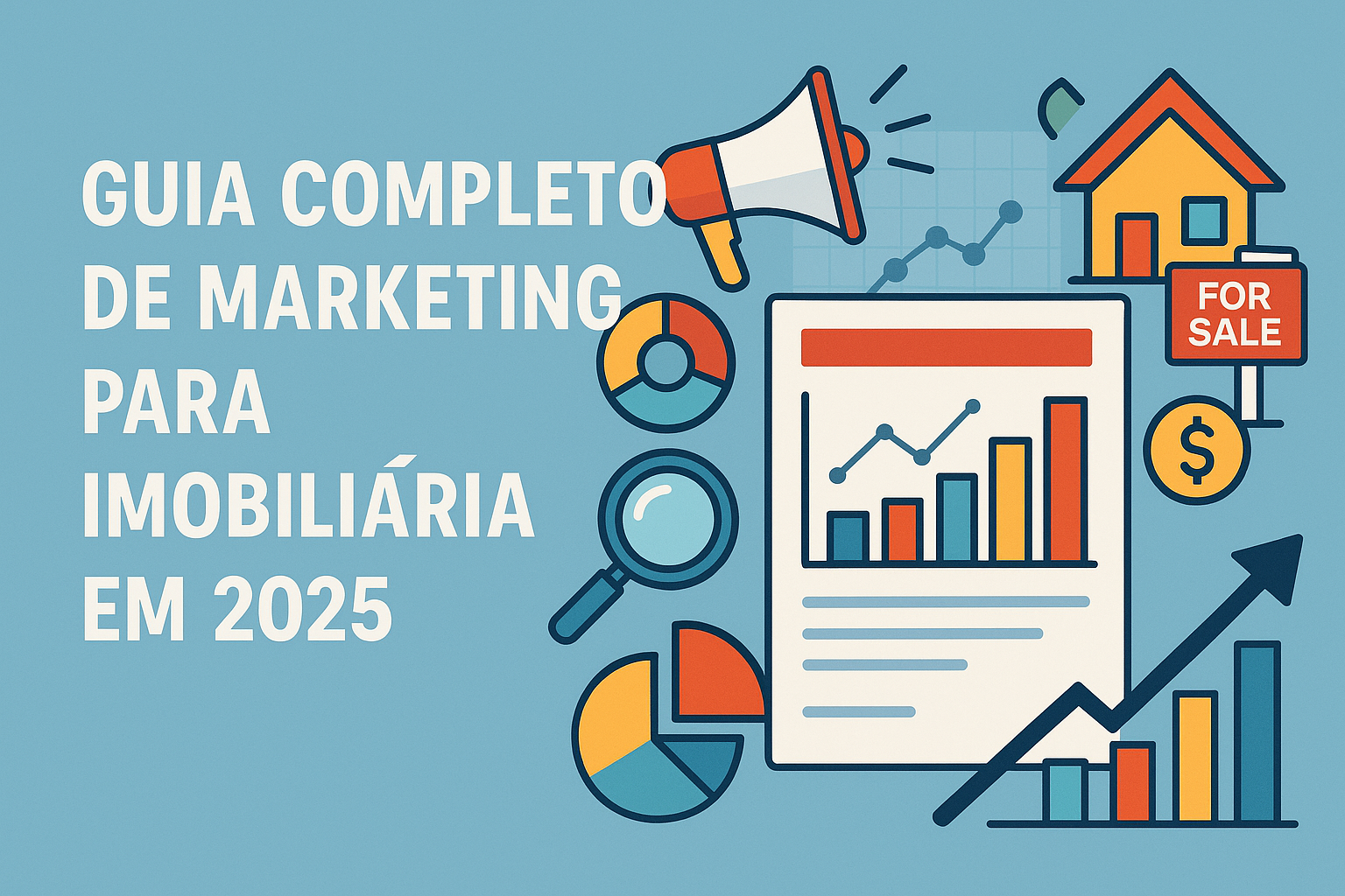 Guia Completo de Marketing para Imobiliária em 2025: do clique ao contrato